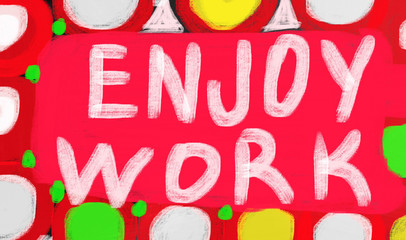 enjoy work