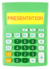Calculator with PRESENTATION on display isolated on white