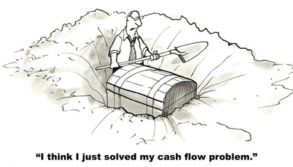 "I think I just solved my cash flow problem."