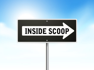 inside scoop on black road sign
