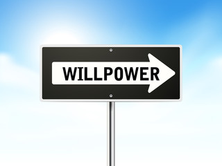 willpower on black road sign