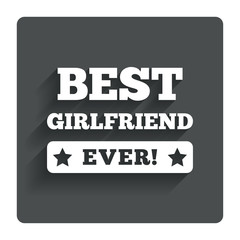 Best girlfriend ever sign icon. Award symbol.