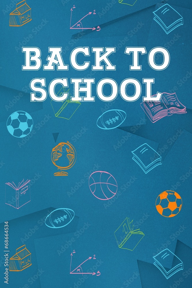 Poster composite image of back to school message
