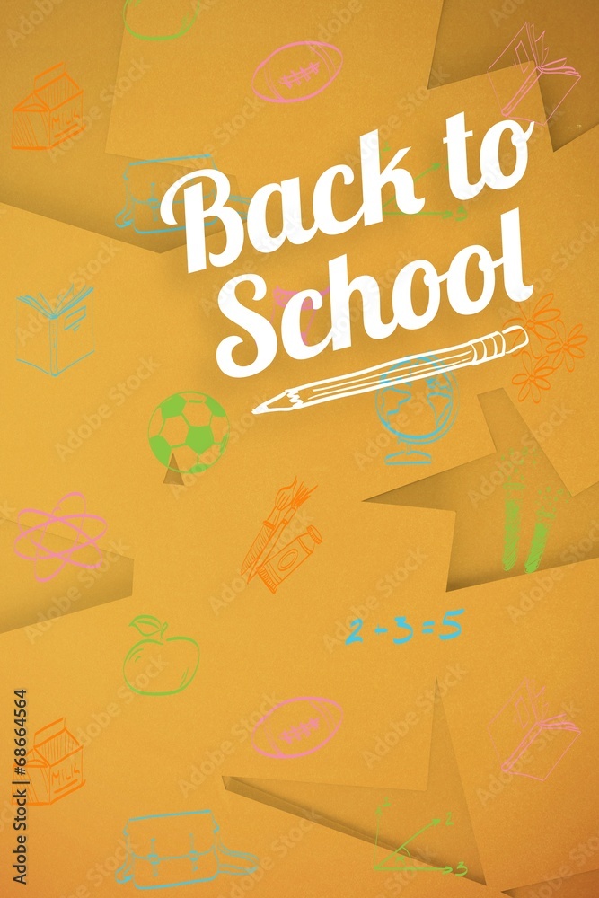 Poster composite image of back to school message
