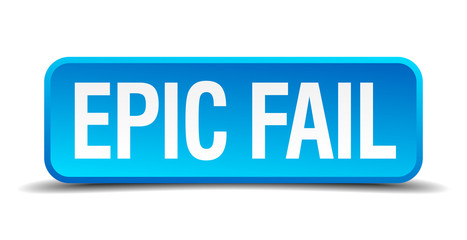 epic fail blue 3d realistic square isolated button