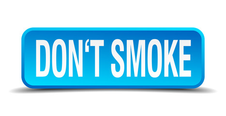 dont smoke blue 3d realistic square isolated button