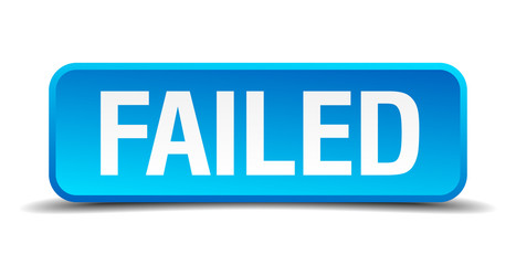 failed blue 3d realistic square isolated button