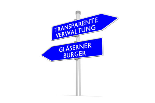 Gläserner Bürger vs Transparente Verwaltung
