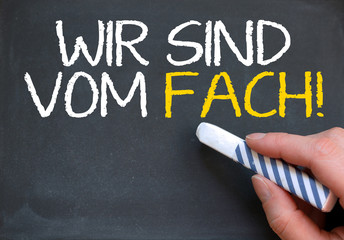Wir sind vom Fach!