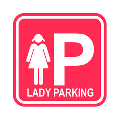 Lady parking sign on pink background - lady priority concept