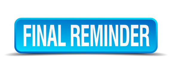 final reminder blue 3d realistic square isolated button