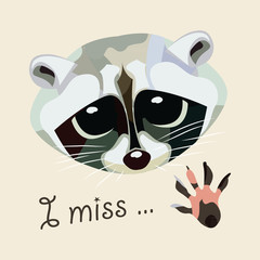 Card with a raccoon - I miss. Vector illustration.