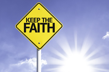 Keep the Faith road sign with sun background - obrazy, fototapety, plakaty