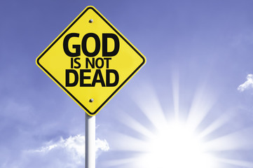 God is not Dead road sign with sun background