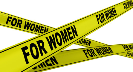 Для женщин (for women). Желтая оградительная лента