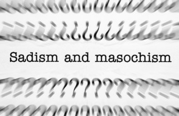 Sadism and masochism