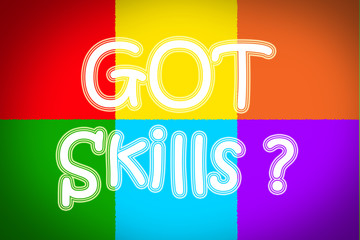 Got Skills Concept