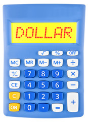 Calculator with DOLLAR on display on white background