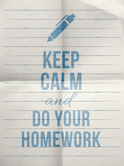 Keep calm do your homework design quote with with pen icon