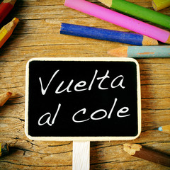 vuelta al cole, back to school written in spanish