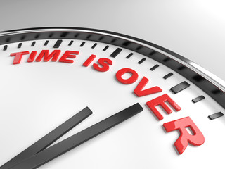 time is over