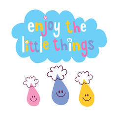 Enjoy The Little Things quote