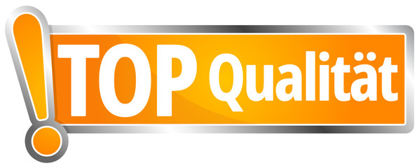 TOP Qualität