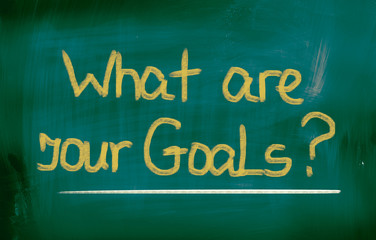 What Are Your Goals Concept