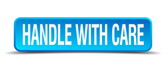 handle with care blue 3d realistic square isolated button