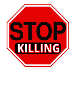 Stop Killing Sign vector