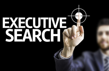 Business man pointing the text: Executive Search