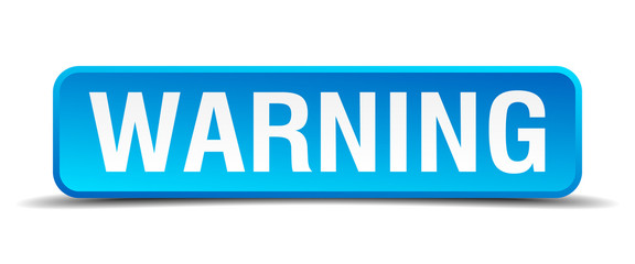 Warning blue 3d realistic square isolated button