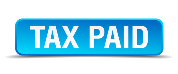 Tax paid blue 3d realistic square isolated button