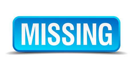 Missing blue 3d realistic square isolated button