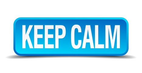 Keep calm blue 3d realistic square isolated button