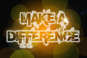 Make A Difference Concept