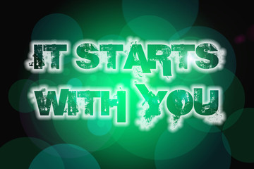 It Starts With You Concept