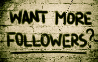 Want More Followers Concept