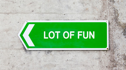 Green sign - Lot of fun