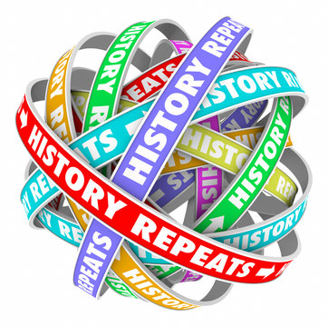History Repeats Over Again Repetitive Words Cyclical Yesterday T