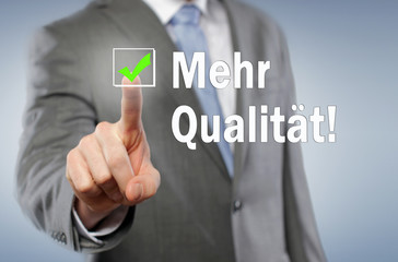 Mehr Qualität!