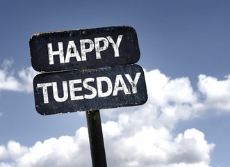 Happy Tuesday sign with clouds and sky background