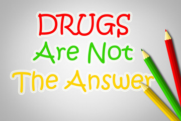 Drugs Are Not The Answer Concept