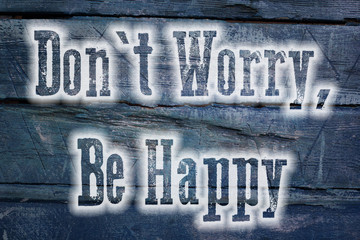 Don't Worry Be Happy Concept