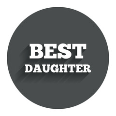 Best daughter sign icon. Award symbol.
