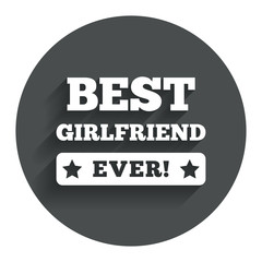 Best girlfriend ever sign icon. Award symbol.