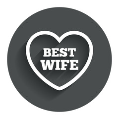 Best wife sign icon. Heart love symbol.