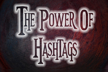 The Power Of Hashtags Concept