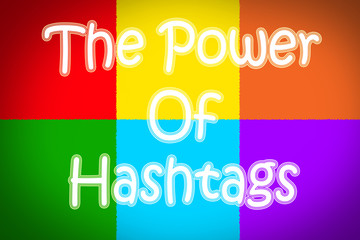 Fototapeta premium The Power Of Hashtags Concept