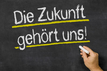 Fototapeta premium Die Zukunft gehört uns